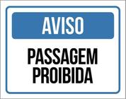 Kit 3 Placas Aviso Passagem Proibida 36X46