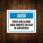 Kit 3 Placas Aviso Porta Com Alarme Abra Emergência