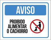 Kit 3 Placas Aviso Proibido Alimentar O Cachorro