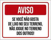 Kit 3 Placas Aviso Se Não Gosta Lixo Terreno Não Jogue