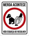 Kit 3 Placas Cachorro Merda Acontece Não Esqueça Recolher