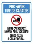 Kit 3 Placas Cachorros Moram Aqui Tire Sapatos 36X46