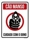 Kit 3 Placas Cão Manso Cuidado Dono Vermelha 36X46