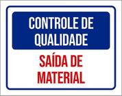 Kit 3 Placas Controle Qualidade Saída De Material 36X46