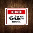 Kit 3 Placas Cuidado Cão Dono Gato Duvidar