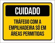 Kit 3 Placas Cuidado Tráfego Empilhadeira Áreas Permitidas