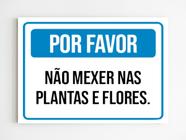 Kit 3 Placas de aviso favor não mexer nas plantas e flores