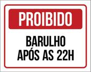 Kit 3 Placas De Proibido Barulho Após 22 Horas 36X46