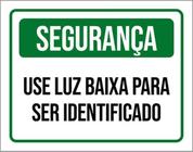 Kit 3 Placas De Segurança Use Luz Baixa 36X46