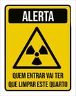 Kit 3 Placas De Sinalização Alerta Quem Entrar Limpa Quarto