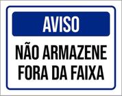 Kit 3 Placas De Sinalização - Aviso Não Armazene Fora Faixa