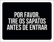 Kit 3 Placas Decorativa - Por Favor Tire Os Sapatos Entrar