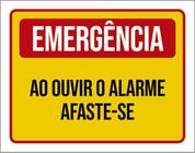 Kit 3 Placas Emergência Ao Ouvir Alarme Afaste-Se 36X46