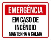 Kit 3 Placas Emergência Em Caso Incêndio Mantenha Calma