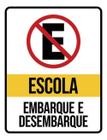 Kit 3 Placas Escola Embarque Desembarque 36X46