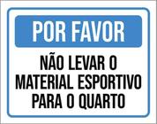 Kit 3 Placas Favor Não Levar Material Esportivo Para Quarto