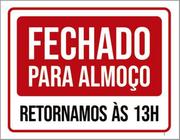 Kit 3 Placas Fechado Para Almoço Retornamos 13H 36X46