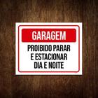 Kit 3 Placas Gargem Proibido Parar E Estacionar Dia E Noite