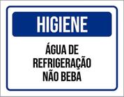 Kit 3 Placas Higiene Água Refrigeração Não Beba 36X46