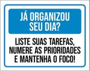 Kit 3 Placas Já Organizou Seu Dia Liste Suas Tarefas