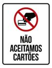 Kit 3 Placas Não Aceitamos Cartões Ícone 36X46