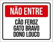 Kit 3 Placas Não Entre Cão Feroz Gato Bravo Dono Louco