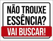 Kit 3 Placas Não Trouxe Essência Vai Buscar Branca 36X46