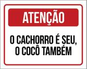 Kit 3 Placas - O Cachoro É Seu Cocô Também