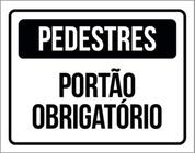 Kit 3 Placas Pedestres Portão Obrigatório 36X46