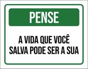 Kit 3 Placas Pense A Vida Que Salva Pode Ser A Sua 36X46