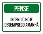 Kit 3 Placas Pense Incêndio Hoje Desemprego Amanhã 36X46