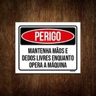 Kit 3 Placas Perigo Mantenha Mãos Livres