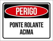 Kit 3 Placas Perigo Ponte Rolante Acima 36X46