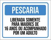 Kit 3 Placas Pescaria Liberada Somente Maiores 16 Anos 36X46