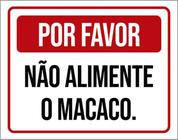 Kit 3 Placas Por Favor Não Alimente Macaco 36X46