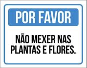 Kit 3 Placas Por Favor Não Mexer Nas Plantas E Flores