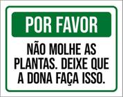 Kit 3 Placas Por Favor Não Molher Plantas Deixe Dona Faça