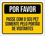 Kit 3 Placas Por Favor Passe Pet Portão Visitantes