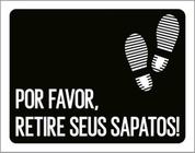 Kit 3 Placas Por Favor Retire Seus Sapatos 36X46