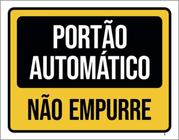 Kit 3 Placas Portão Automático Não Empurre 36X46