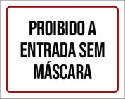 Kit 3 Placas Proibido Entrada Sem Máscara 36X46