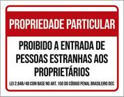 Kit 3 Placas Propriedade Particular Proibido Estranhos 36X46