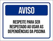 Kit 3 Placas Respeite Respeitado Usar Dependências Piscina