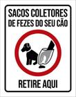 Kit 3 Placas Sacos Coletores De Fezes Do Seu Cão Retire