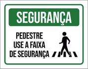 Kit 3 Placas Segurança Pedestre Use Faixa Segurança 36X46