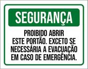 Kit 3 Placas Segurança Proibido Abrir Portão Evacuação