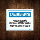 Kit 3 Placas Seja Bem-Vindo Não Empurrar Porta Interfone - Sinalizo.Com