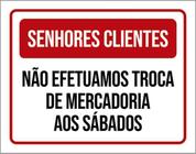 Kit 3 Placas Senhores Clientes Não Efetuamos Trocas Sábados