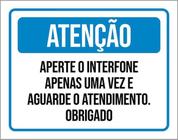 Kit 3 Placas Sinalização - Atenção Aperte Internone Uma Vez