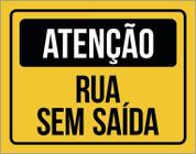 Kit 3 Placas Sinalização Atenção Rua Sem Saída